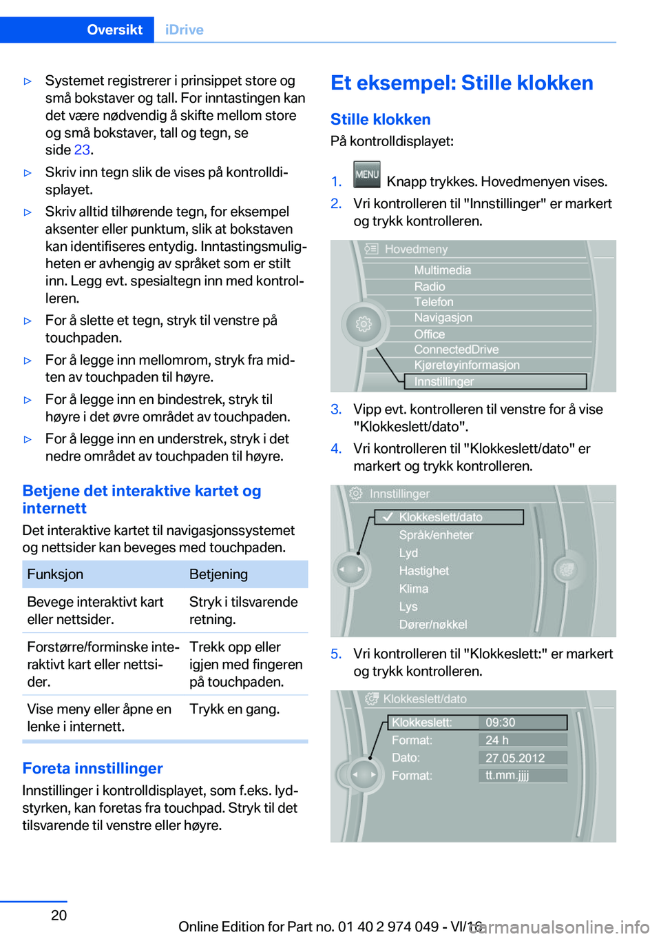 BMW M3 2017  Instructieboekjes (in Dutch) 'y�S�y�s�t�e�m�e�t� �r�e�g�i�s�t�r�e�r�e�r� �i� �p�r�i�n�s�i�p�p�e�t� �s�t�o�r�e� �o�g
�s�m�å� �b�o�k�s�t�a�v�e�r� �o�g� �t�a�l�l�.� �F�o�r� �i�n�n�t�a�s�t�i�n�g�e�n� �k�a�n �d�e�t� �v�æ�r�e� �n