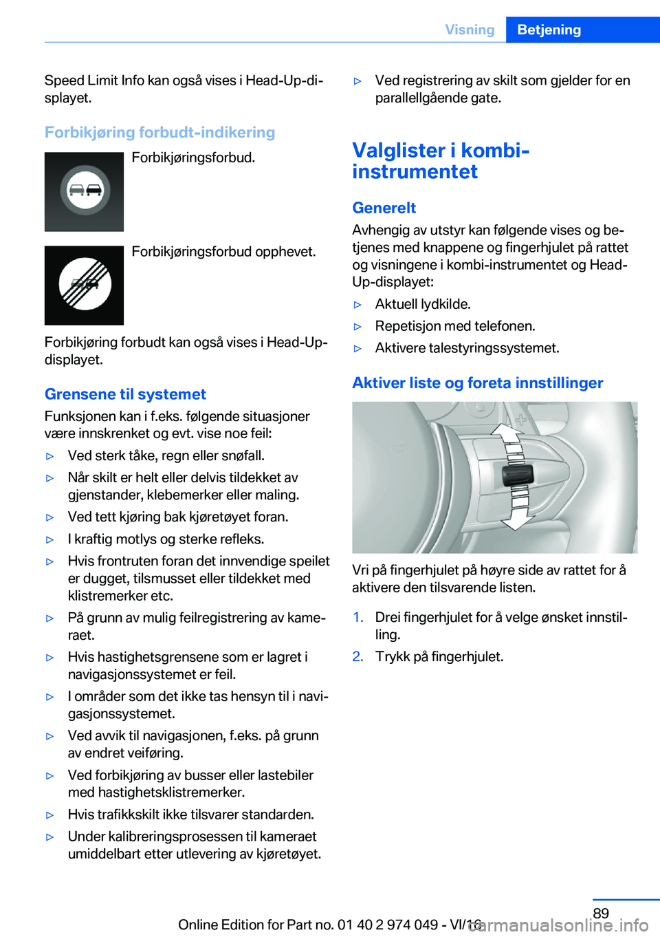 BMW M3 2017  Instructieboekjes (in Dutch) �S�p�e�e�d� �L�i�m�i�t� �I�n�f�o� �k�a�n� �o�g�s�å� �v�i�s�e�s� �i� �H�e�a�d�-�U�p�-�d�ij�s�p�l�a�y�e�t�.
�F�o�r�b�i�k�j�