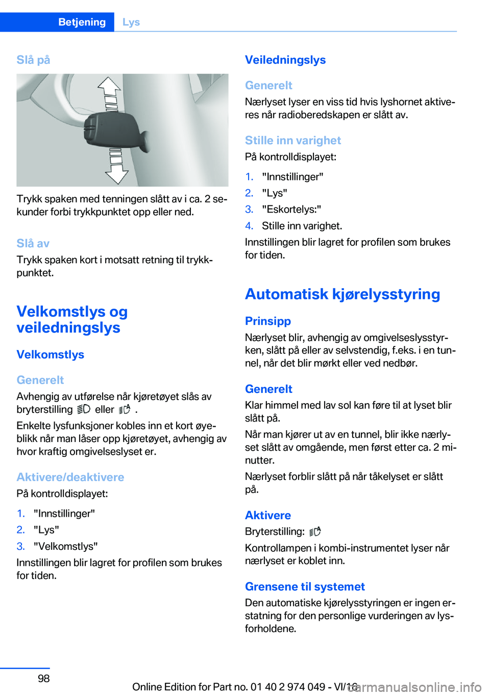 BMW M3 2017  Instructieboekjes (in Dutch) �S�l�å��p�å
�T�r�y�k�k� �s�p�a�k�e�n� �m�e�d� �t�e�n�n�i�n�g�e�n� �s�l�å�t�t� �a�v� �i� �c�a�.� �2� �s�ej
�k�u�n�d�e�r� �f�o�r�b�i� �t�r�y�k�k�p�u�n�k�t�e�t� �o�p�p� �e�l�l�e�r� �n�e�d�.
�S�l�å�