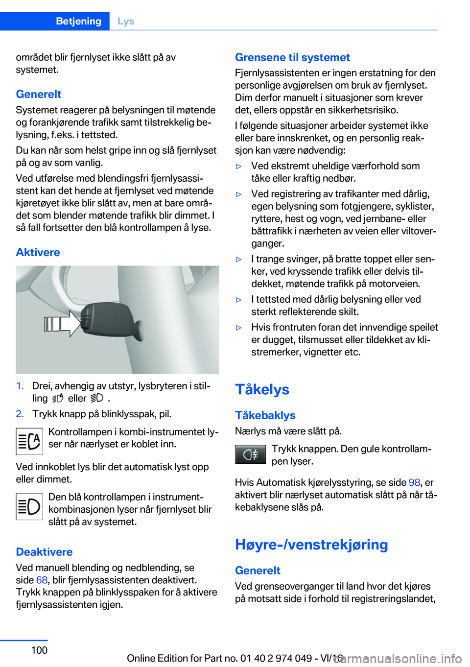 BMW M3 2017  Instructieboekjes (in Dutch) �o�m�r�å�d�e�t� �b�l�i�r� �f�j�e�r�n�l�y�s�e�t� �i�k�k�e� �s�l�å�t�t� �p�å� �a�v
�s�y�s�t�e�m�e�t�.
�G�e�n�e�r�e�l�t
�S�y�s�t�e�m�e�t� �r�e�a�g�e�r�e�r� �p�å� �b�e�l�y�s�n�i�n�g�e�n� �t�i�l� �m�