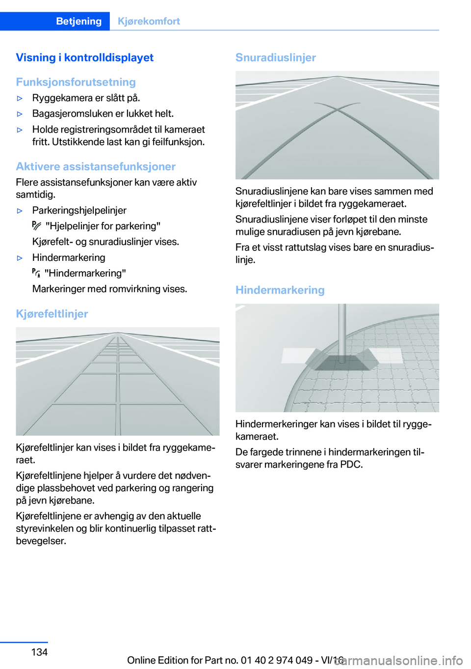 BMW M3 2017  InstruksjonsbØker (in Norwegian) �V�i�s�n�i�n�g��i��k�o�n�t�r�o�l�l�d�i�s�p�l�a�Z�e�t
�F�u�n�k�s�j�o�n�s�f�o�r�u�t�s�e�t�n�i�n�g'y�R�y�g�g�e�k�a�m�e�r�a� �e�r� �s�l�å�t�t� �p�å�.'y�B�a�g�a�s�j�e�r�o�m�s�l�u�k�e�n� �e�r� �