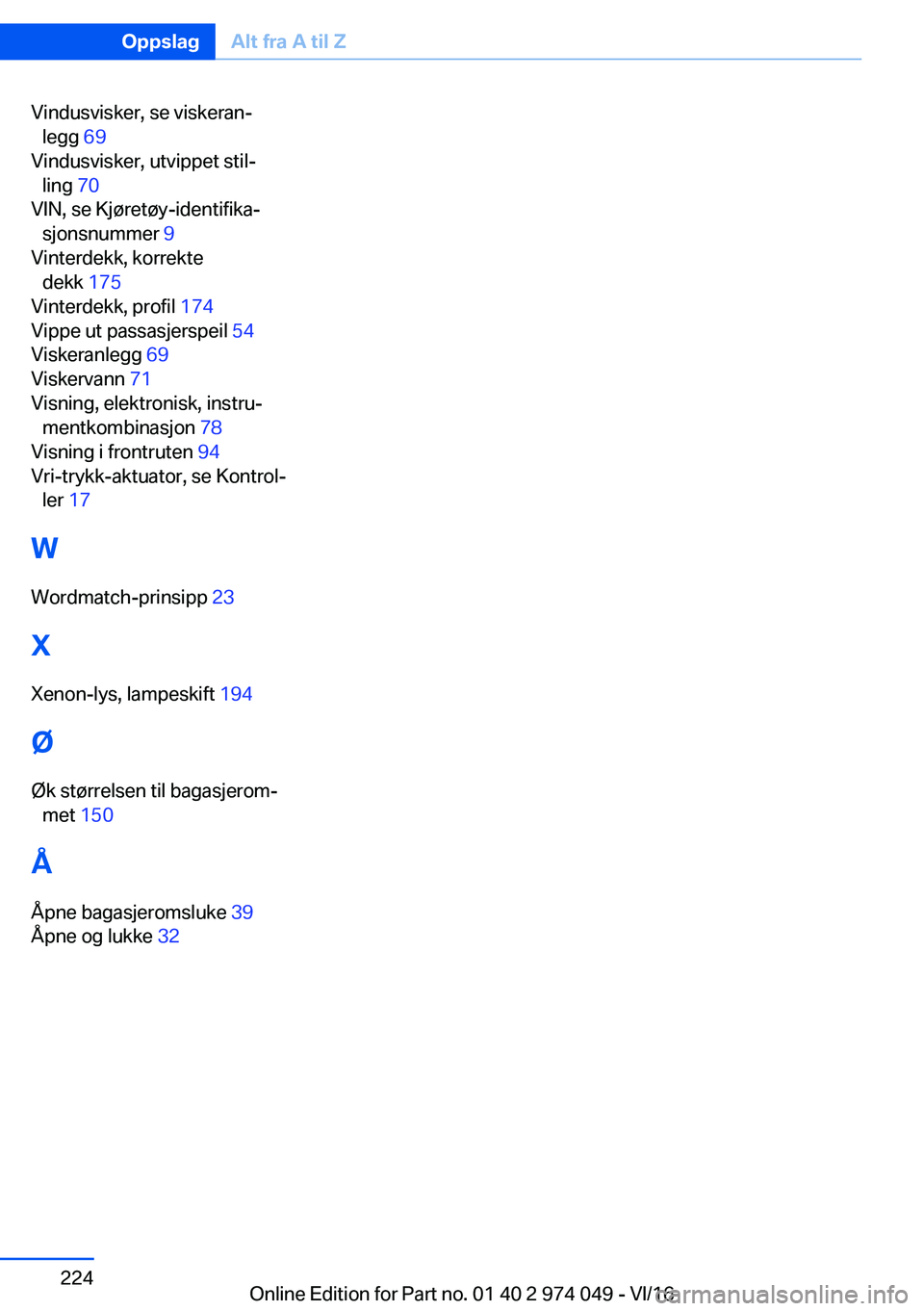 BMW M3 2017  InstruksjonsbØker (in Norwegian) �V�i�n�d�u�s�v�i�s�k�e�r�,� �s�e� �v�i�s�k�e�r�a�nj�l�e�g�g�  �6�9� 
�V�i�n�d�u�s�v�i�s�k�e�r�,� �u�t�v�i�p�p�e�t� �s�t�i�lj �l�i�n�g�  �7�0� 
�V�I�N�,� �s�e� �K�j�