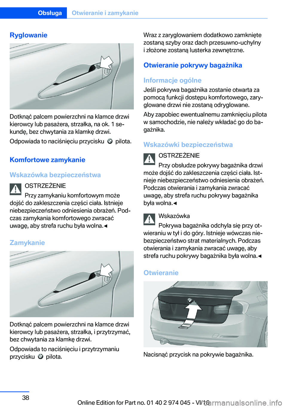 BMW M3 2017  Instrukcja obsługi (in Polish) �R�y�g�l�o�w�a�n�i�e
�D�o�t�k�n�