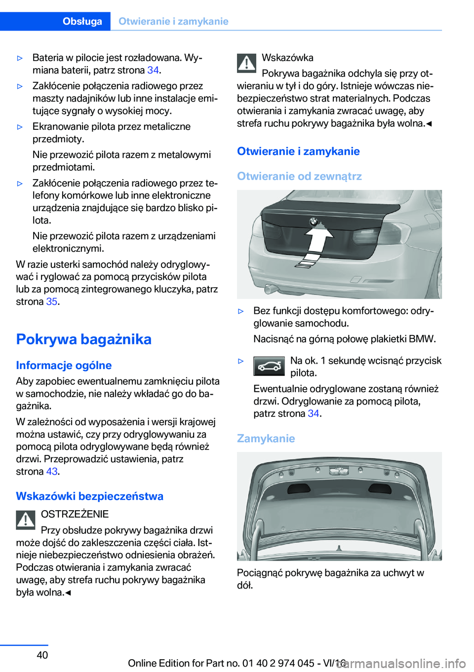 BMW M3 2017  Instrukcja obsługi (in Polish) 'y�B�a�t�e�r�i�a� �w� �p�i�l�o�c�i�e� �j�e�s�t� �r�o�z�ł�a�d�o�w�a�n�a�.� �W�yj
�m�i�a�n�a� �b�a�t�e�r�i�i�,� �p�a�t�r�z� �s�t�r�o�n�a�  �3�4�.'y�Z�a�k�ł�