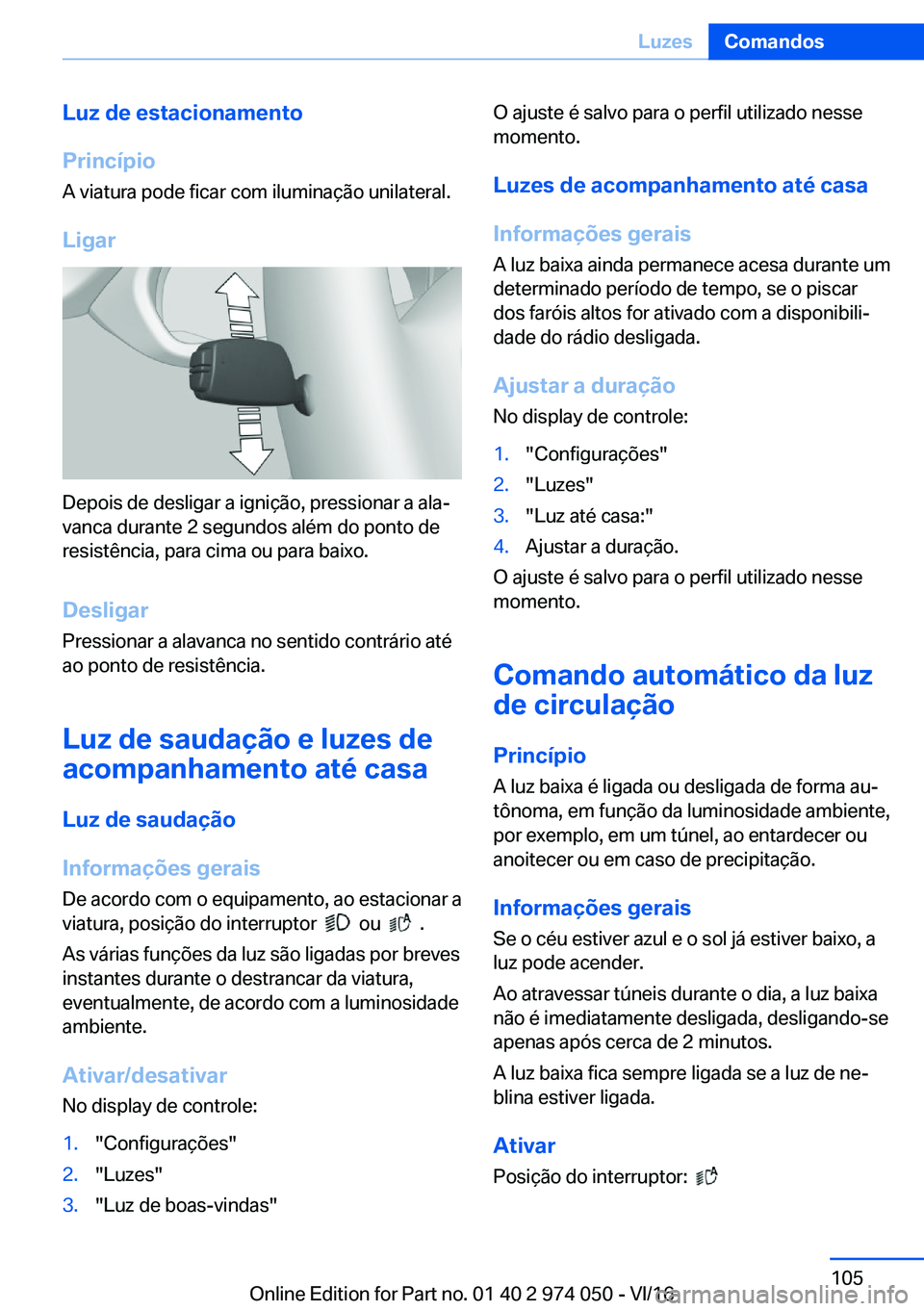 BMW M3 2017  Manual do condutor (in Portuguese) �L�u�z��d�e��e�s�t�a�c�i�o�n�a�m�e�n�t�o
�P�r�i�n�c�