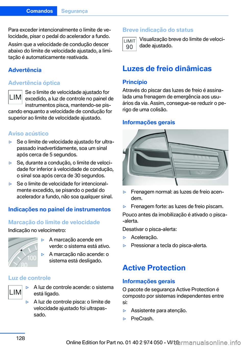 BMW M3 2017  Manual do condutor (in Portuguese) �P�a�r�a� �e�x�c�e�d�e�r� �i�n�t�e�n�c�i�o�n�a�l�m�e�n�t�e� �o� �l�i�m�i�t�e� �d�e� �v�eª�l�o�c�i�d�a�d�e�,� �p�i�s�a�r� �o� �p�e�d�a�l� �d�o� �a�c�e�l�e�r�a�d�o�r� �a� �f�u�n�d�o�.
�A�s�s�i�m� �q�u