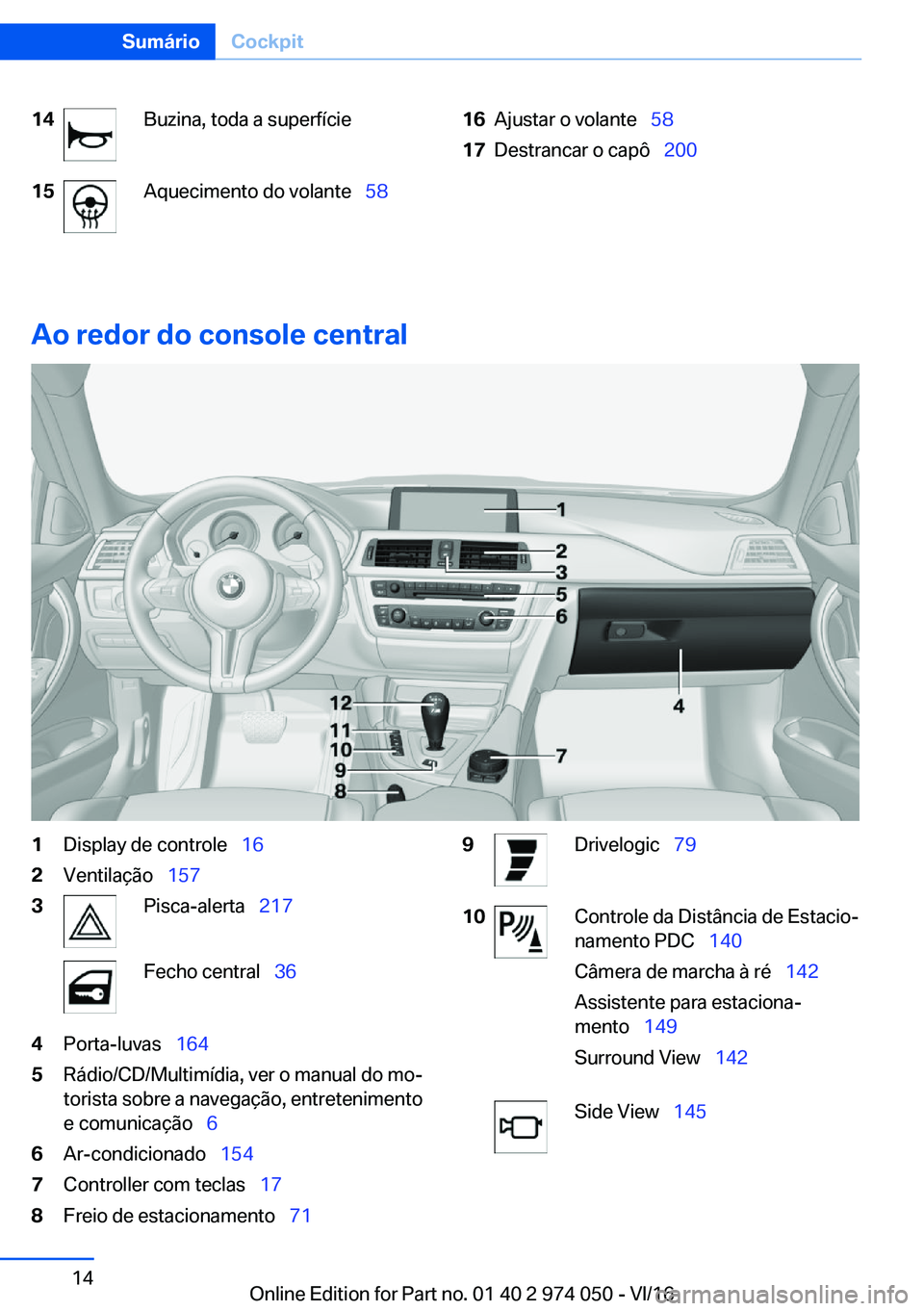 BMW M3 2017  Manual do condutor (in Portuguese) �1�4�B�u�z�i�n�a�,� �t�o�d�a� �a� �s�u�p�e�r�f�