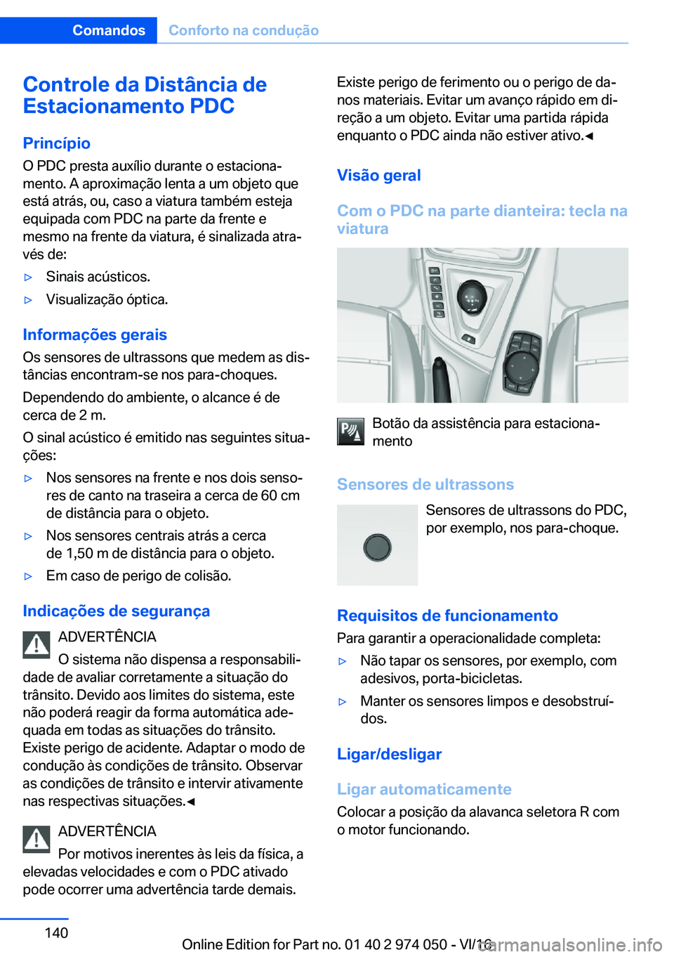 BMW M3 2017  Manual do condutor (in Portuguese) �C�o�n�t�r�o�l�e��d�a��D�i�s�t�â�n�c�i�a��d�e
�E�s�t�a�c�i�o�n�a�m�e�n�t�o��P�D�C
�P�r�i�n�c�
