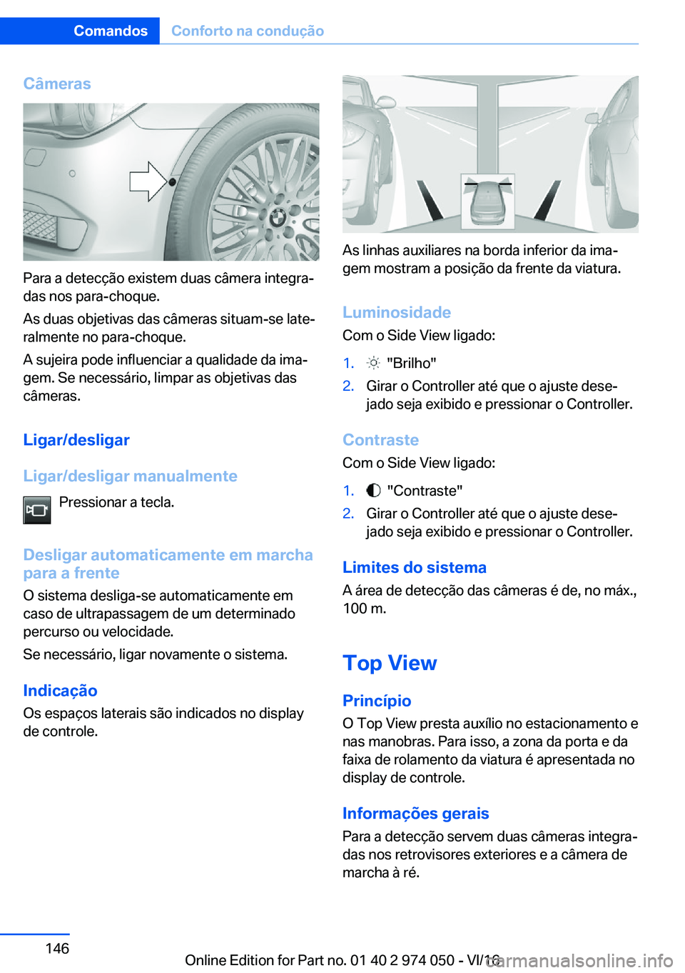 BMW M3 2017  Manual do condutor (in Portuguese) �C�â�m�e�r�a�s
�P�a�r�a� �a� �d�e�t�e�c�
