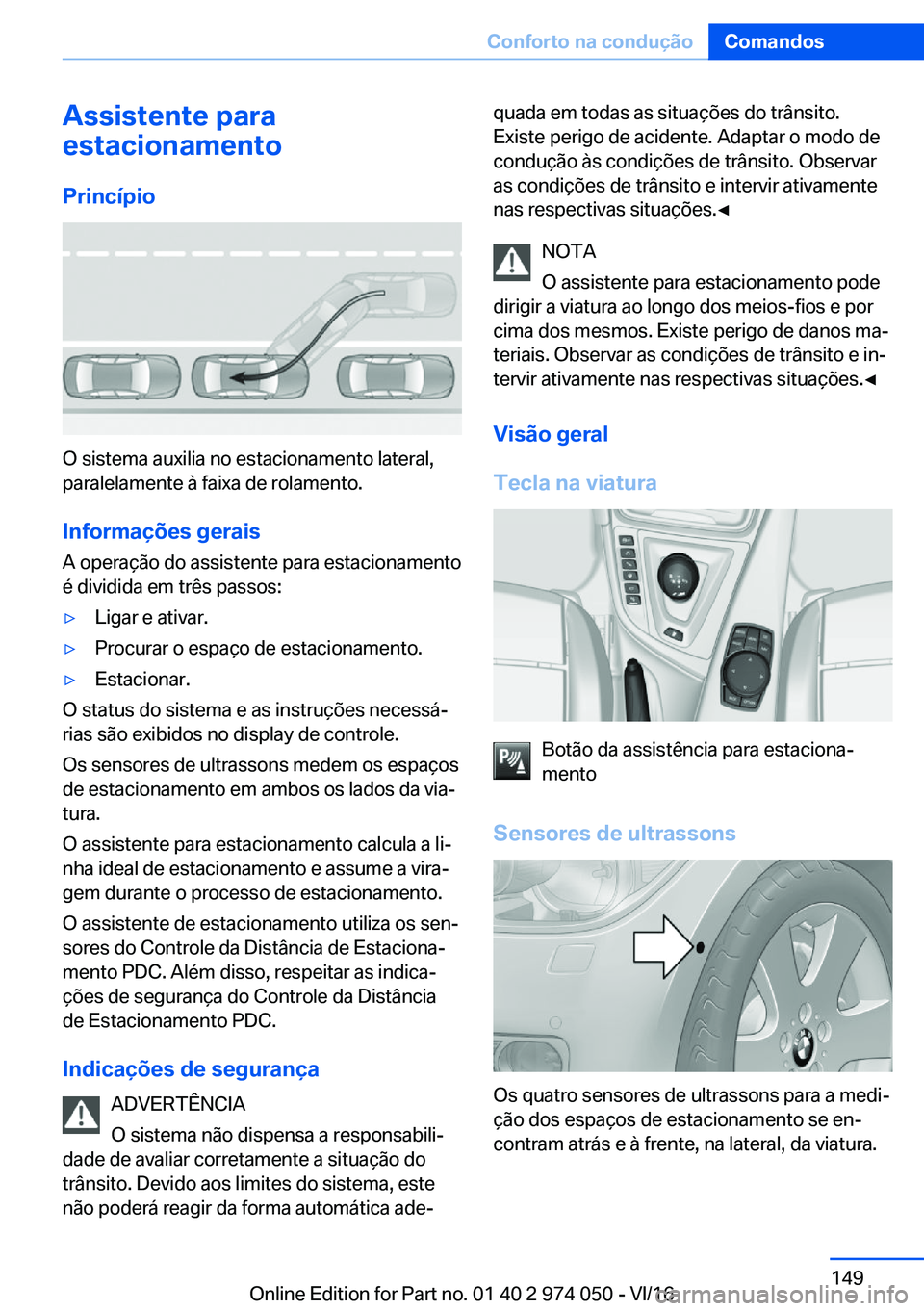 BMW M3 2017  Manual do condutor (in Portuguese) �A�s�s�i�s�t�e�n�t�e��p�a�r�a
�e�s�t�a�c�i�o�n�a�m�e�n�t�o
�P�r�i�n�c�