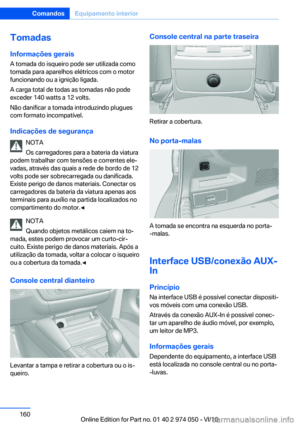 BMW M3 2017  Manual do condutor (in Portuguese) �T�o�m�a�d�a�s
�I�n�f�o�r�m�a�