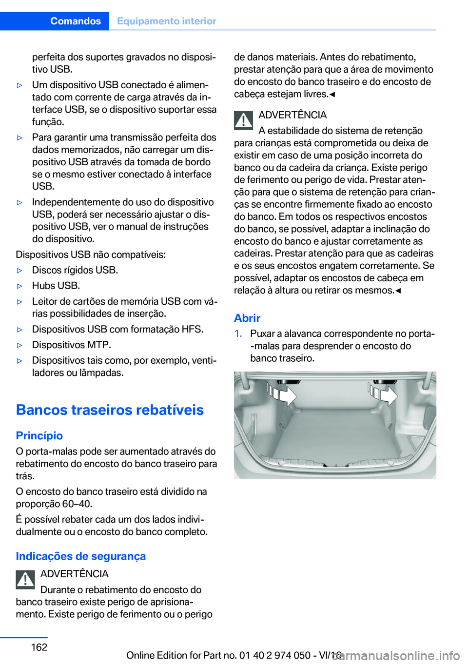 BMW M3 2017  Manual do condutor (in Portuguese) �p�e�r�f�e�i�t�a� �d�o�s� �s�u�p�o�r�t�e�s� �g�r�a�v�a�d�o�s� �n�o� �d�i�s�p�o�s�iª
�t�i�v�o� �U�S�B�.'y�U�m� �d�i�s�p�o�s�i�t�i�v�o� �U�S�B� �c�o�n�e�c�t�a�d�o� �é� �a�l�i�m�e�nª
�t�a�d�o� �
