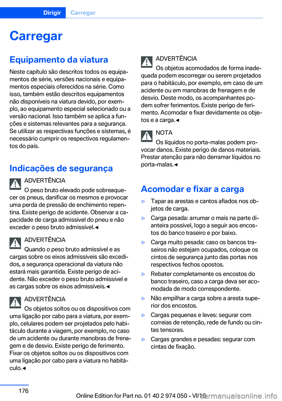 BMW M3 2017  Manual do condutor (in Portuguese) �C�a�r�r�e�g�a�r�E�q�u�i�p�a�m�e�n�t�o��d�a��v�i�a�t�u�r�a�N�e�s�t�e� �c�a�p�
