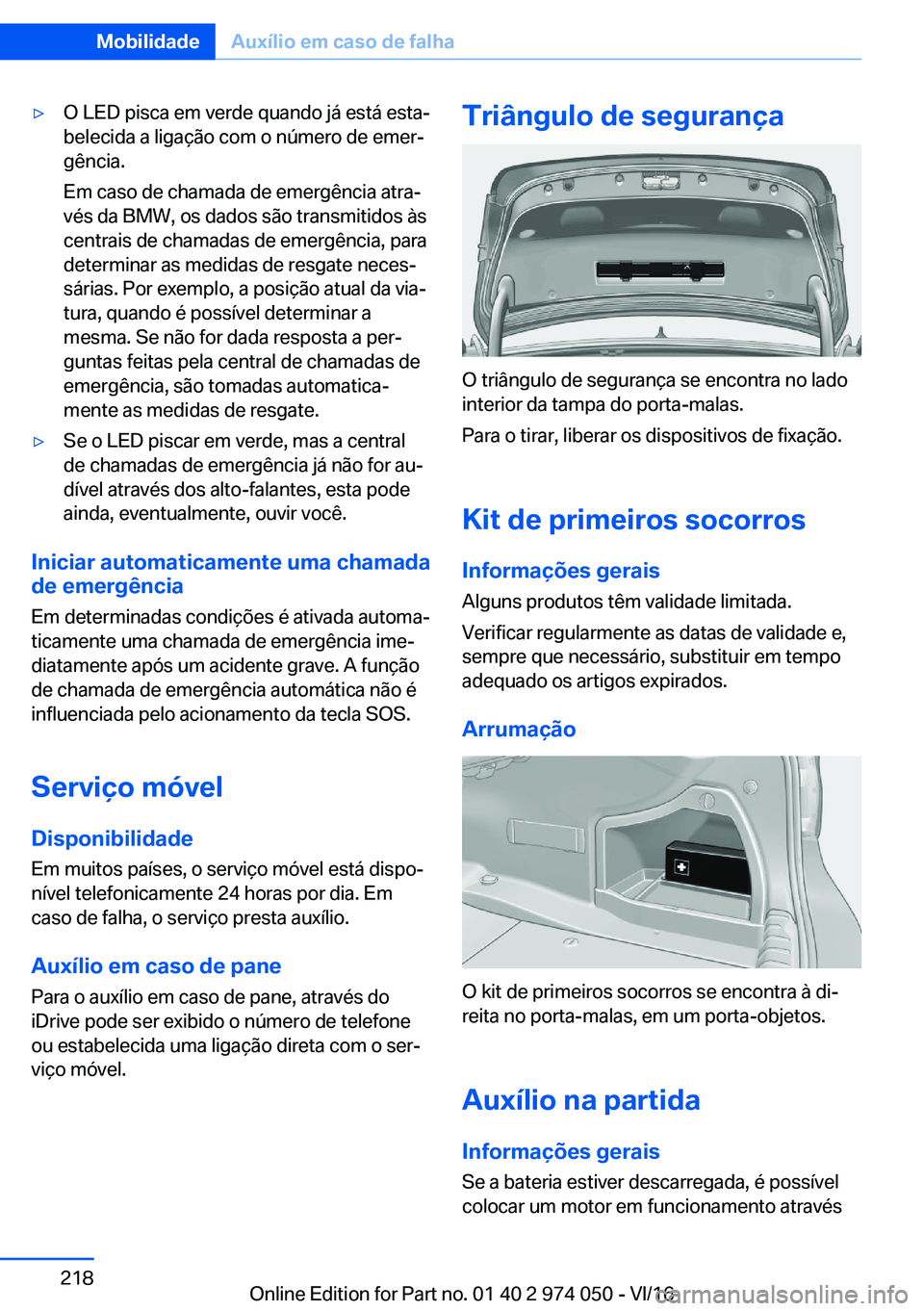 BMW M3 2017  Manual do condutor (in Portuguese) 'y�O� �L�E�D� �p�i�s�c�a� �e�m� �v�e�r�d�e� �q�u�a�n�d�o� �j�á� �e�s�t�á� �e�s�t�aª�b�e�l�e�c�i�d�a� �a� �l�i�g�a�