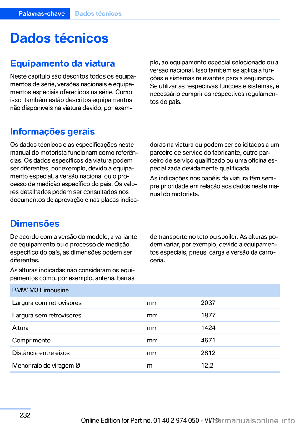 BMW M3 2017  Manual do condutor (in Portuguese) �D�a�d�o�s��t�é�c�n�i�c�o�s�E�q�u�i�p�a�m�e�n�t�o��d�a��v�i�a�t�u�r�a
�N�e�s�t�e� �c�a�p�
