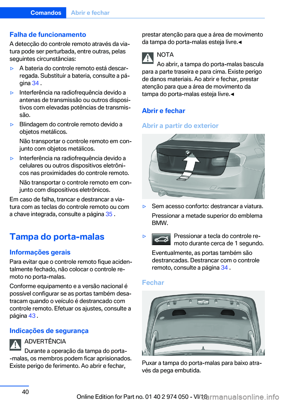 BMW M3 2017  Manual do condutor (in Portuguese) �F�a�l�h�a��d�e��f�u�n�c�i�o�n�a�m�e�n�t�o�A� �d�e�t�e�c�