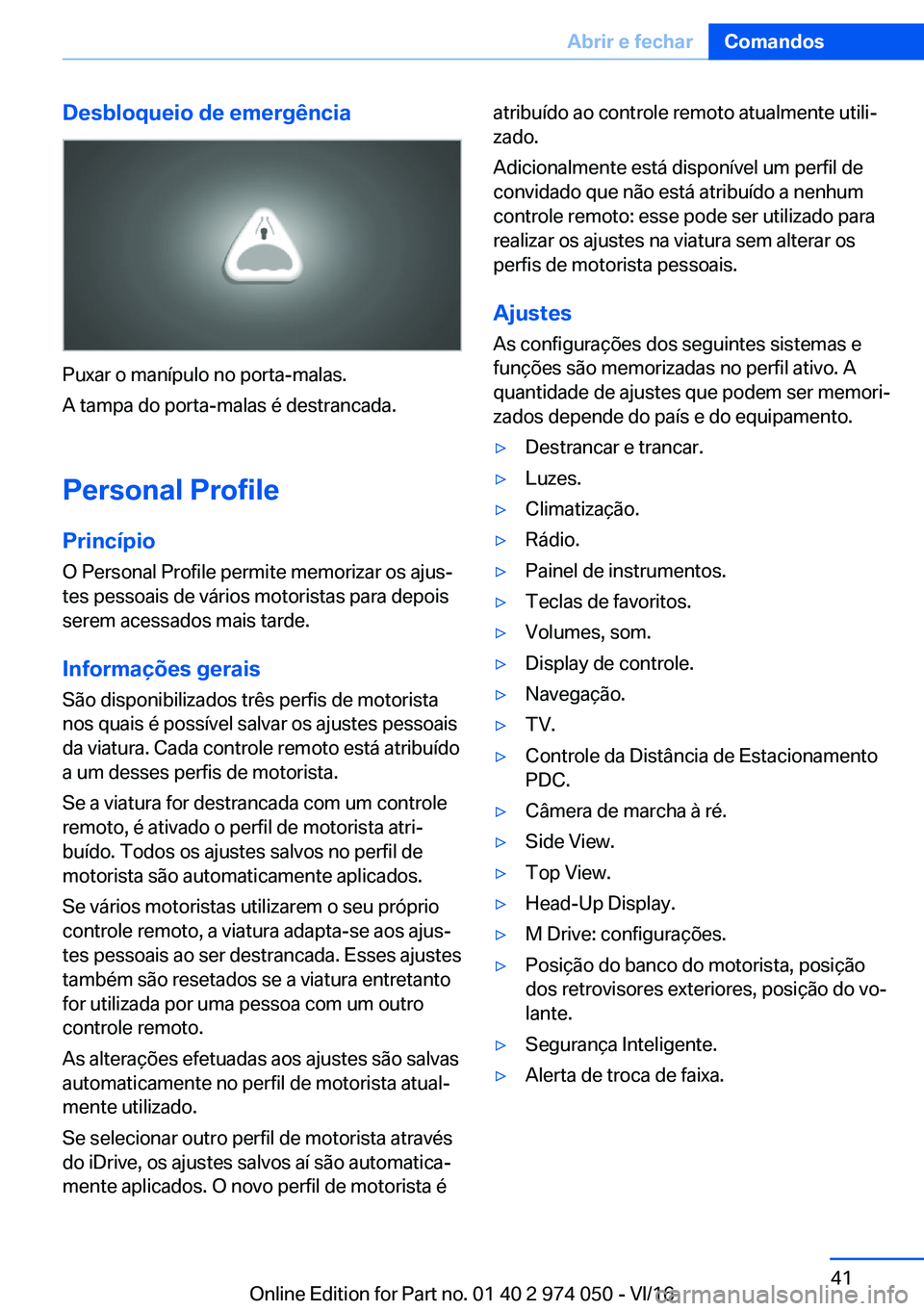 BMW M3 2017  Manual do condutor (in Portuguese) �D�e�s�b�l�o�q�u�e�i�o��d�e��e�m�e�r�g�ê�n�c�i�a
�P�u�x�a�r� �o� �m�a�n�