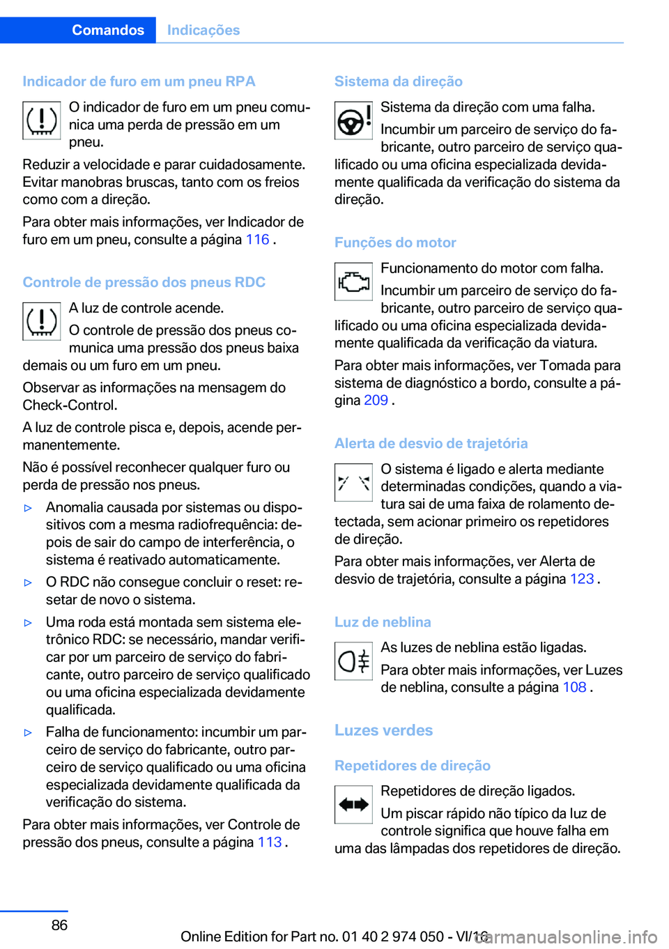 BMW M3 2017  Manual do condutor (in Portuguese) �I�n�d�i�c�a�d�o�r��d�e��f�u�r�o��e�m��u�m��p�n�e�u��R�P�A�O� �i�n�d�i�c�a�d�o�r� �d�e� �f�u�r�o� �e�m� �u�m� �p�n�e�u� �c�o�m�uª
�n�i�c�a� �u�m�a� �p�e�r�d�a� �d�e� �p�r�e�s�s�ã�o� �e�m� �u�