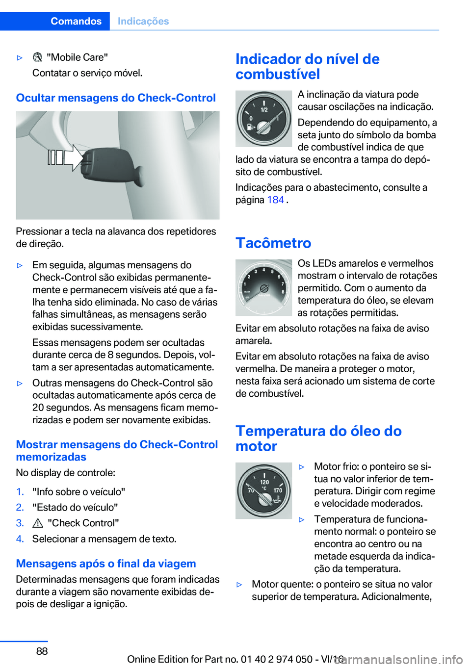 BMW M3 2017  Manual do condutor (in Portuguese) 'y� � �"�M�o�b�i�l�e� �C�a�r�e�"
�C�o�n�t�a�t�a�r� �o� �s�e�r�v�i�