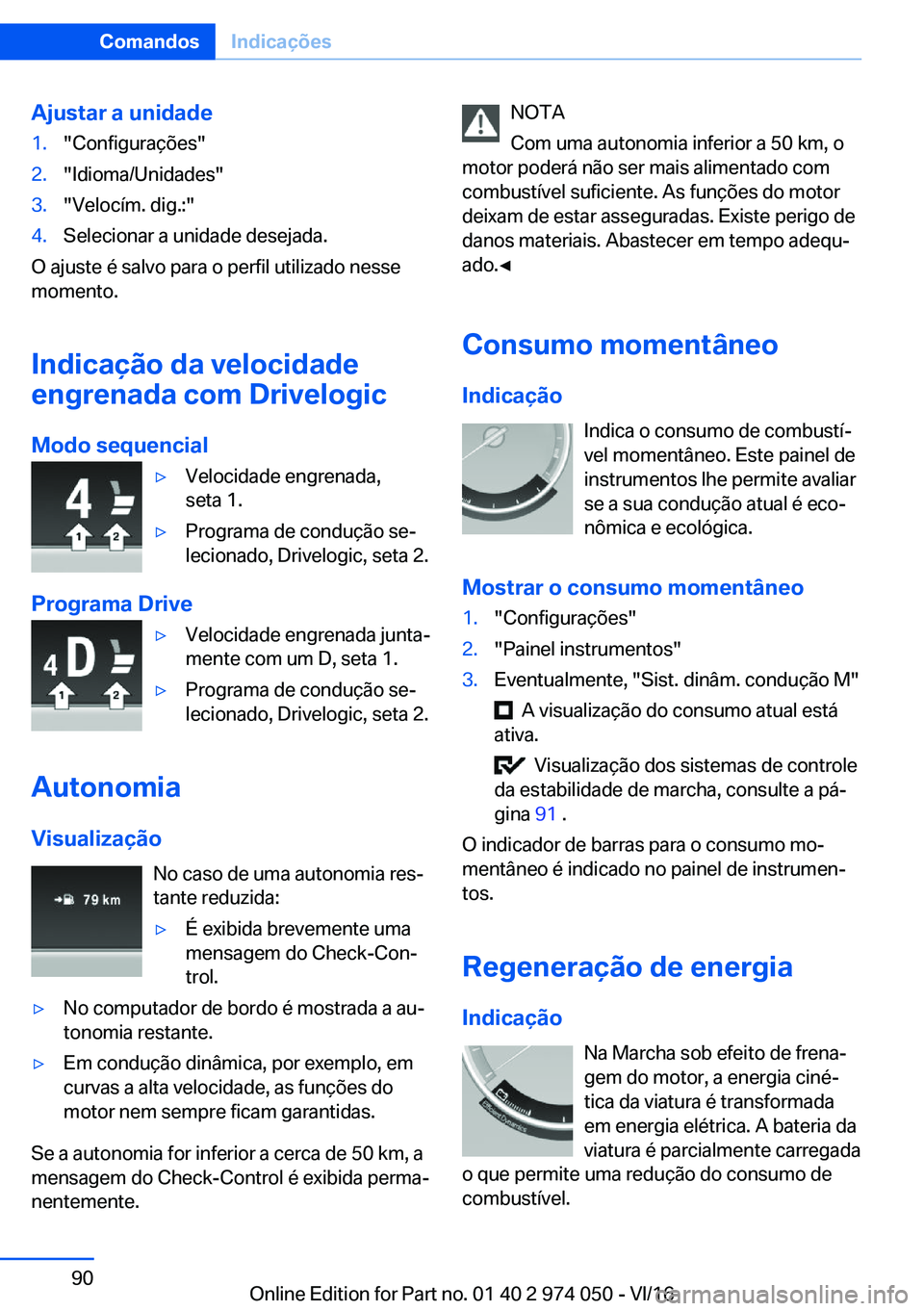 BMW M3 2017  Manual do condutor (in Portuguese) �A�j�u�s�t�a�r��a��u�n�i�d�a�d�e�1�.�"�C�o�n�f�i�g�u�r�a�