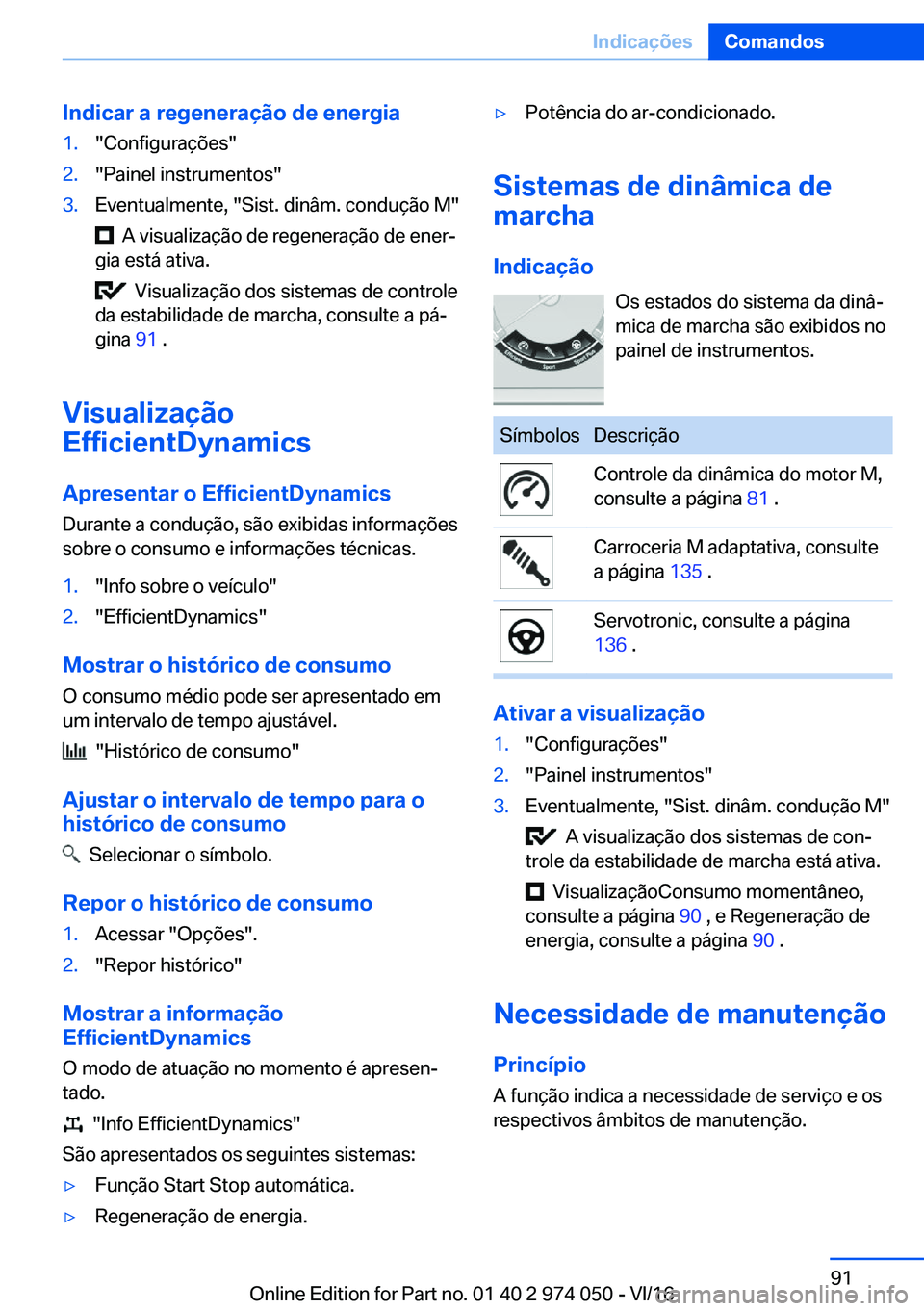 BMW M3 2017  Manual do condutor (in Portuguese) �I�n�d�i�c�a�r��a��r�e�g�e�n�e�r�a�