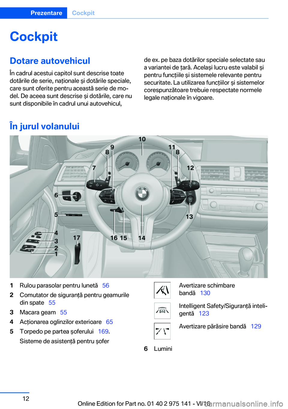 BMW M3 2017  Ghiduri De Utilizare (in Romanian) �C�o�c�k�p�i�t�D�o�t�a�r�e��a�u�t�o�v�e�h�i�c�u�l
�