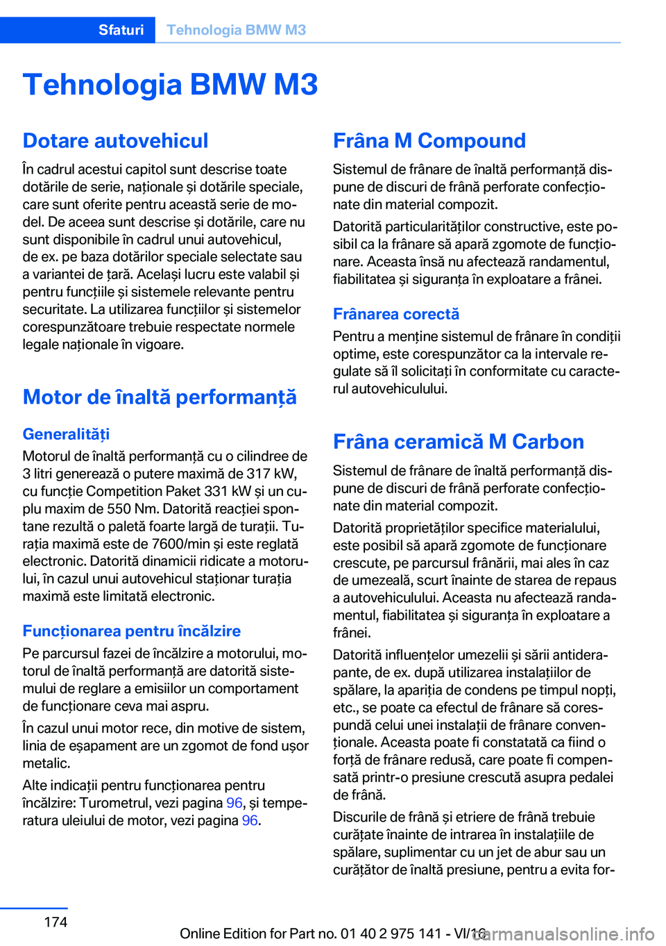 BMW M3 2017  Ghiduri De Utilizare (in Romanian) �T�e�h�n�o�l�o�g�i�a��B�M�W��M�3�D�o�t�a�r�e��a�u�t�o�v�e�h�i�c�u�l
�