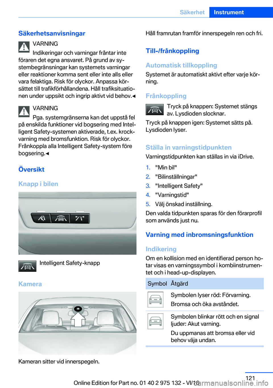 BMW M3 2017  InstruktionsbÖcker (in Swedish) �S�ä�k�e�r�h�e�t�s�a�n�v�i�s�n�i�n�g�a�r�V�A�R�N�I�N�G
�I�n�d�i�k�e�r�i�n�g�a�r� �o�c�h� �v�a�r�n�i�n�g�a�r� �f�r�å�n�t�a�r� �i�n�t�e
�f�