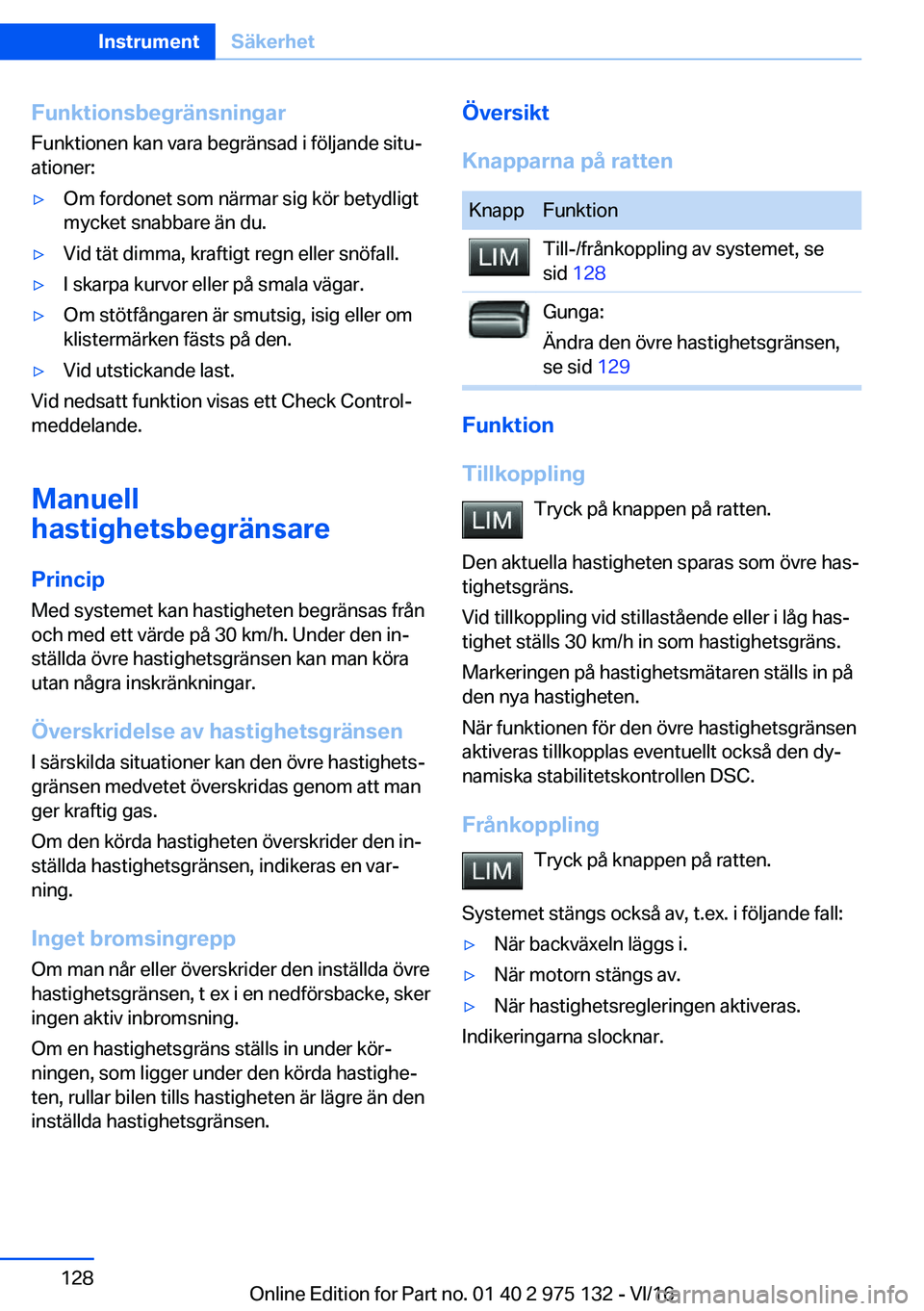 BMW M3 2017  InstruktionsbÖcker (in Swedish) �F�u�n�k�t�i�o�n�s�b�e�g�r�ä�n�s�n�i�n�g�a�r�F�u�n�k�t�i�o�n�e�n� �k�a�n� �v�a�r�a� �b�e�g�r�ä�n�s�a�d� �i� �f�