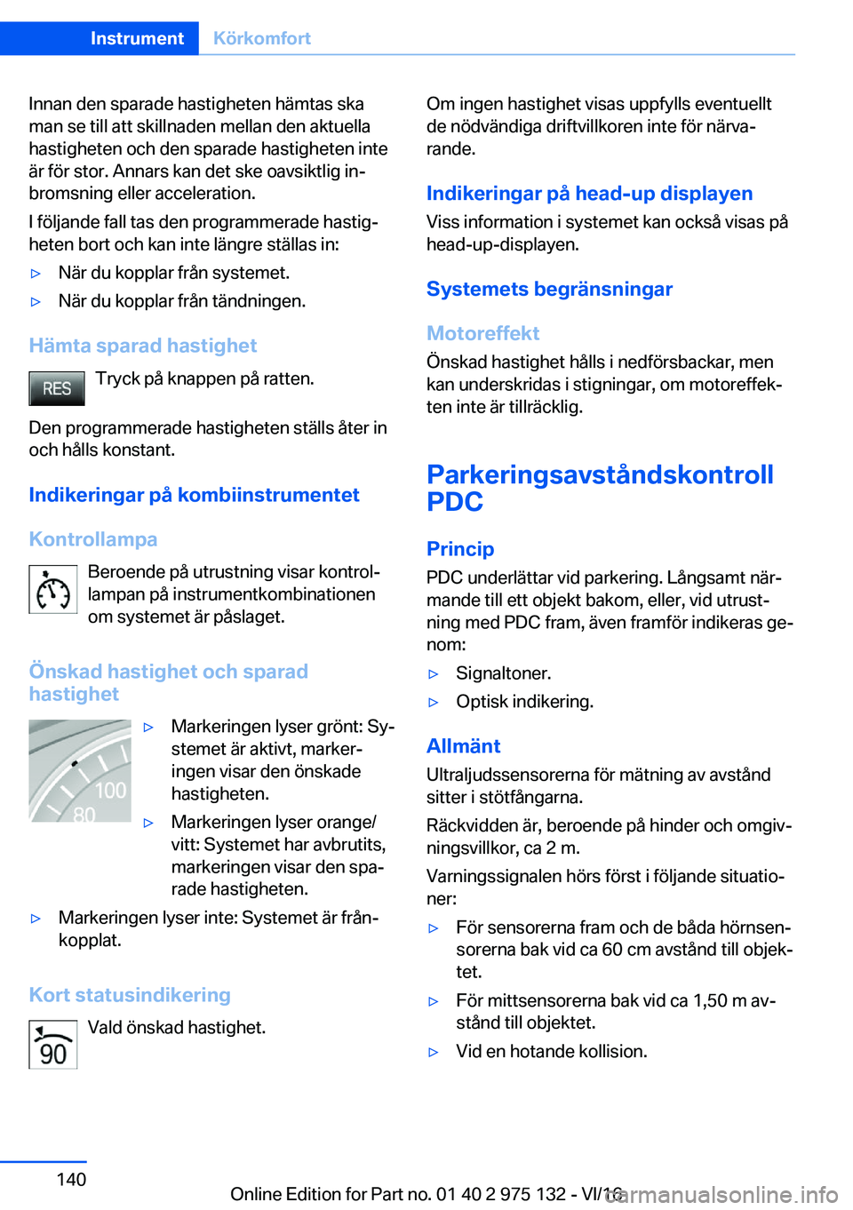 BMW M3 2017  InstruktionsbÖcker (in Swedish) �I�n�n�a�n� �d�e�n� �s�p�a�r�a�d�e� �h�a�s�t�i�g�h�e�t�e�n� �h�ä�m�t�a�s� �s�k�a�m�a�n� �s�e� �t�i�l�l� �a�t�t� �s�k�i�l�l�n�a�d�e�n� �m�e�l�l�a�n� �d�e�n� �a�k�t�u�e�l�l�a
�h�a�s�t�i�g�h�e�t�e�n� �o