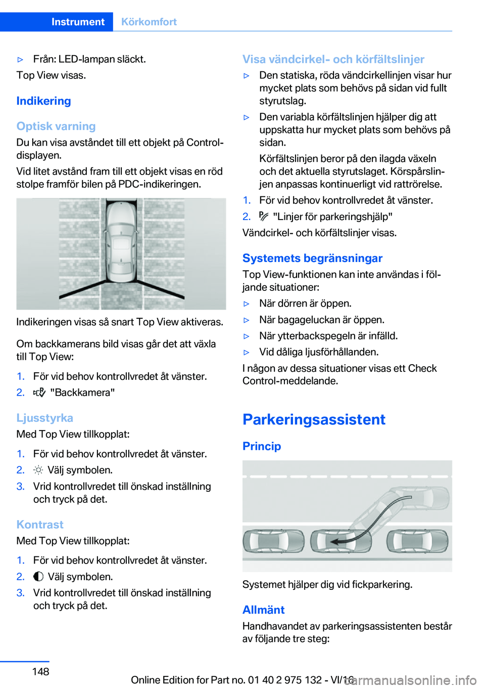 BMW M3 2017  InstruktionsbÖcker (in Swedish) 'y�F�r�å�n�:� �L�E�D�-�l�a�m�p�a�n� �s�l�ä�c�k�t�.
�T�o�p� �V�i�e�w� �v�i�s�a�s�.
�I�n�d�i�k�e�r�i�n�g
�O�p�t�i�s�k��v�a�r�n�i�n�g
�D�u� �k�a�n� �v�i�s�a� �a�v�s�t�å�n�d�e�t� �t�i�l�l� �e�t�t�