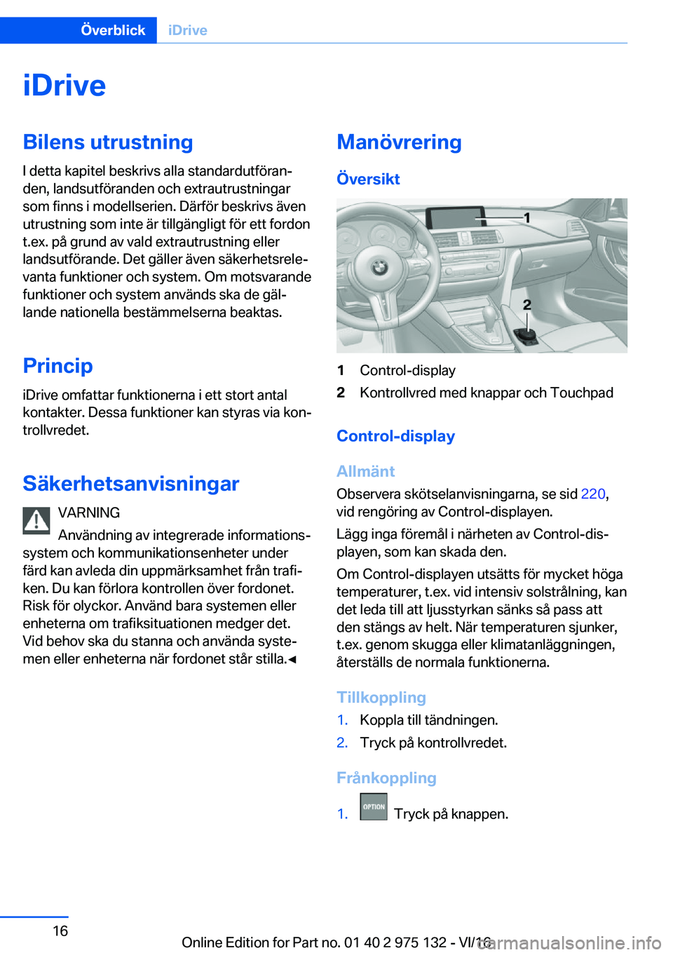 BMW M3 2017  InstruktionsbÖcker (in Swedish) �i�D�r�i�v�e�B�i�l�e�n�s��u�t�r�u�s�t�n�i�n�g
�I� �d�e�t�t�a� �k�a�p�i�t�e�l� �b�e�s�k�r�i�v�s� �a�l�l�a� �s�t�a�n�d�a�r�d�u�t�f�