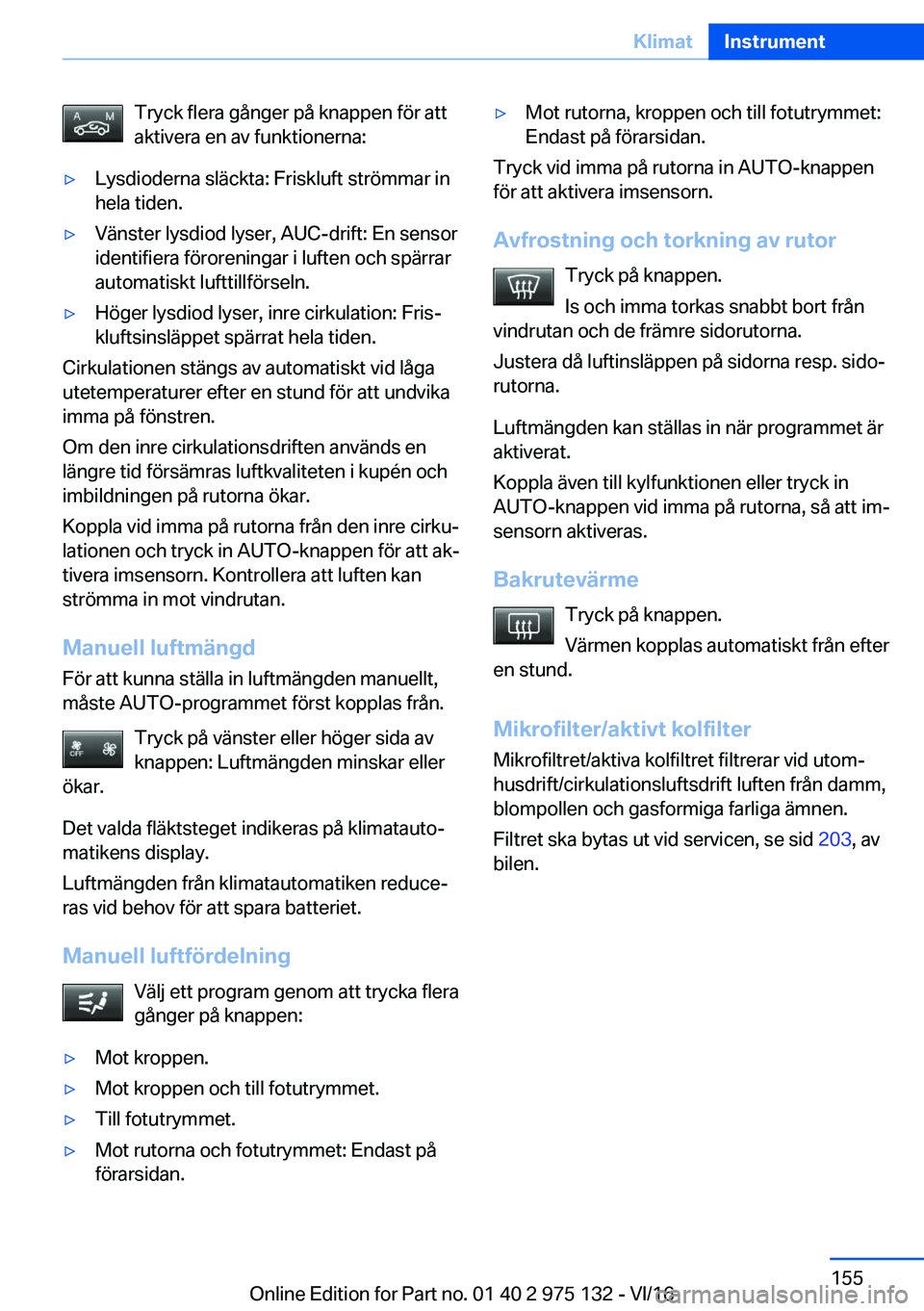BMW M3 2017  InstruktionsbÖcker (in Swedish) �T�r�y�c�k� �f�l�e�r�a� �g�å�n�g�e�r� �p�å� �k�n�a�p�p�e�n� �f�