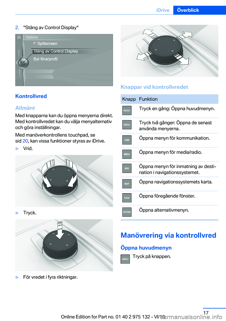 BMW M3 2017  InstruktionsbÖcker (in Swedish) �2�.�"�S�t�ä�n�g� �a�v� �C�o�n�t�r�o�l� �D�i�s�p�l�a�y�"
�K�o�n�t�r�o�l�l�v�r�e�d
�A�l�l�m�ä�n�t
�M�e�d� �k�n�a�p�p�a�r�n�a� �k�a�n� �d�u� �