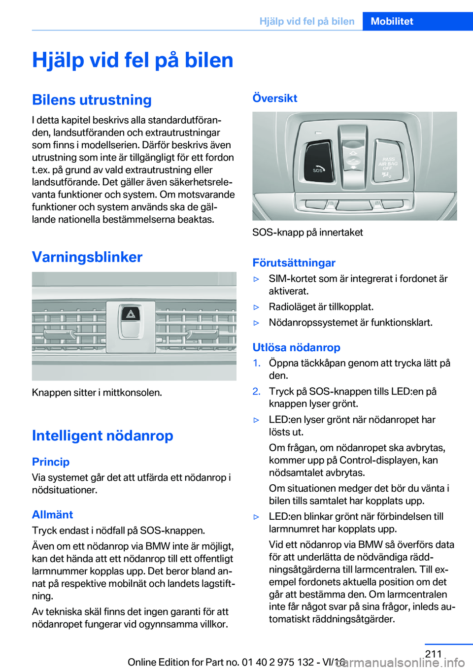 BMW M3 2017  InstruktionsbÖcker (in Swedish) �H�j�ä�l�p��v�i�d��f�e�l��p�å��b�i�l�e�n�B�i�l�e�n�s��u�t�r�u�s�t�n�i�n�g�I� �d�e�t�t�a� �k�a�p�i�t�e�l� �b�e�s�k�r�i�v�s� �a�l�l�a� �s�t�a�n�d�a�r�d�u�t�f�