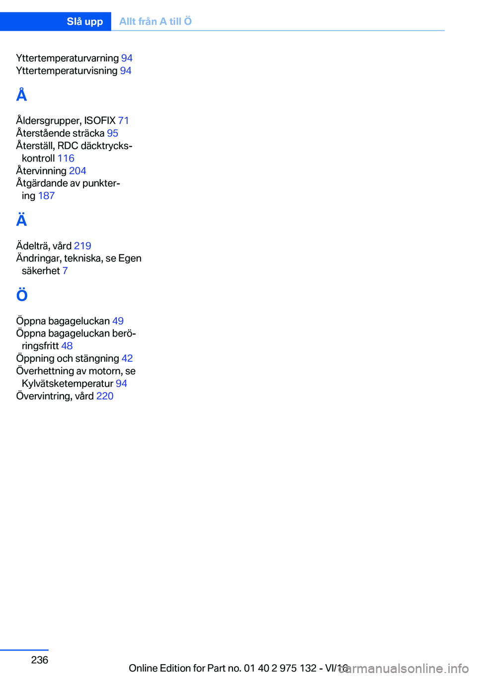 BMW M3 2017  InstruktionsbÖcker (in Swedish) �Y�t�t�e�r�t�e�m�p�e�r�a�t�u�r�v�a�r�n�i�n�g� �9�4� 
�Y�t�t�e�r�t�e�m�p�e�r�a�t�u�r�v�i�s�n�i�n�g�  �9�4� 
�Å
�Å�l�d�e�r�s�g�r�u�p�p�e�r�,� �I�S�O�F�I�X�  �7�1� 
�Å�t�e�r�s�t�å�e�n�d�e� �s�t�r�ä�