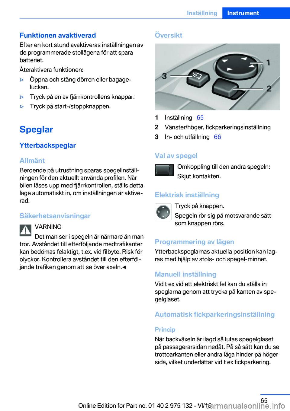 BMW M3 2017  InstruktionsbÖcker (in Swedish) �F�u�n�k�t�i�o�n�e�n��a�v�a�k�t�i�v�e�r�a�d
�E�f�t�e�r� �e�n� �k�o�r�t� �s�t�u�n�d� �a�v�a�k�t�i�v�e�r�a�s� �i�n�s�t�ä�l�l�n�i�n�g�e�n� �a�v
�d�e� �p�r�o�g�r�a�m�m�e�r�a�d�e� �s�t�o�l�l�ä�g�e�n�a� 