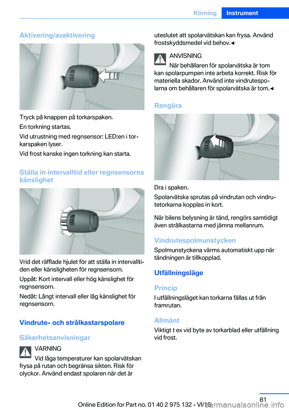 BMW M3 2017  InstruktionsbÖcker (in Swedish) �A�k�t�i�v�e�r�i�n�g�/�a�v�a�k�t�i�v�e�r�i�n�g
�T�r�y�c�k� �p�å� �k�n�a�p�p�e�n� �p�å� �t�o�r�k�a�r�s�p�a�k�e�n�.
�E�n� �t�o�r�k�n�i�n�g� �s�t�a�r�t�a�s�.
�V�i�d� �u�t�r�u�s�t�n�i�n�g� �m�e�d� �r�e�