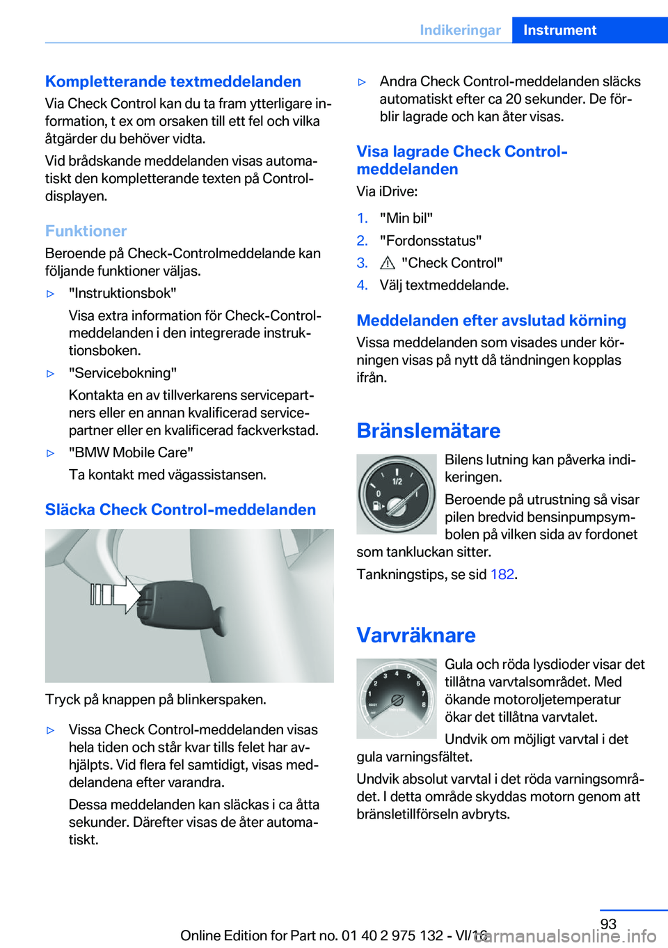 BMW M3 2017  InstruktionsbÖcker (in Swedish) �K�o�m�p�l�e�t�t�e�r�a�n�d�e��t�e�x�t�m�e�d�d�e�l�a�n�d�e�n
�V�i�a� �C�h�e�c�k� �C�o�n�t�r�o�l� �k�a�n� �d�u� �t�a� �f�r�a�m� �y�t�t�e�r�l�i�g�a�r�e� �i�nj �f�o�r�m�a�t�i�o�n�,� �t� �e�x� �o�m� �o�r