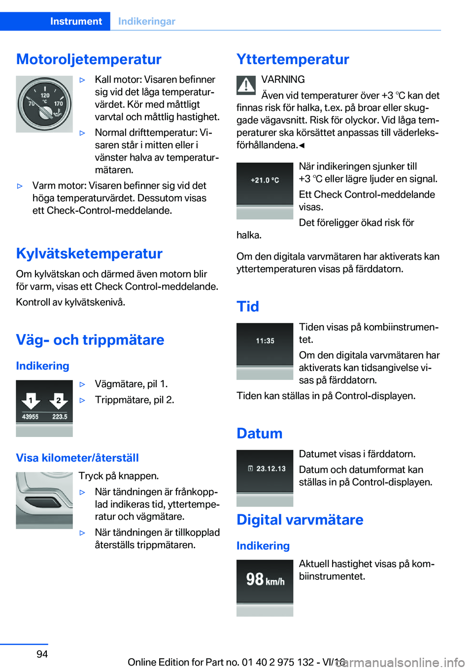 BMW M3 2017  InstruktionsbÖcker (in Swedish) �M�o�t�o�r�o�l�j�e�t�e�m�p�e�r�a�t�u�r'y�K�a�l�l� �m�o�t�o�r�:� �V�i�s�a�r�e�n� �b�e�f�i�n�n�e�r
�s�i�g� �v�i�d� �d�e�t� �l�å�g�a� �t�e�m�p�e�r�a�t�u�rj
�v�ä�r�d�e�t�.� �K�