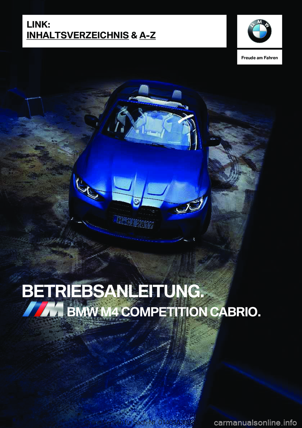 BMW M4 2022  Betriebsanleitungen (in German) �F�r�e�u�d�e��a�m��F�a�h�r�e�n
�B�E�T�R�I�E�B�S�A�N�L�E�I�T�U�N�G�.�B�M�W��M�4��C�O�M�P�E�T�I�T�I�O�N��C�A�B�R�I�O�.�L�I�N�K�:
�I�N�H�A�L�T�S�V�E�R�Z�E�I�C�H�N�I�S��&��A�-�Z�O�n�l�i�n�e��V�e�r