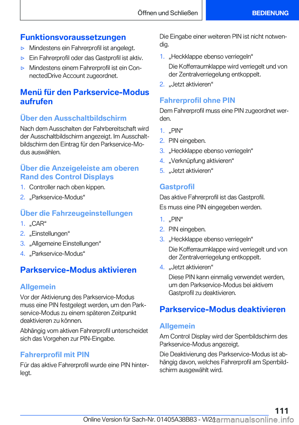 BMW M4 2022  Betriebsanleitungen (in German) �F�u�n�k�t�i�o�n�s�v�o�r�a�u�s�s�e�t�z�u�n�g�e�n'x�M�i�n�d�e�s�t�e�n�s��e�i�n��F�a�h�r�e�r�p�r�o�f�i�l��i�s�t��a�n�g�e�l�e�g�t�.'x�E�i�n��F�a�h�r�e�r�p�r�o�f�i�l��o�d�e�r��d�a�s��G�a�s