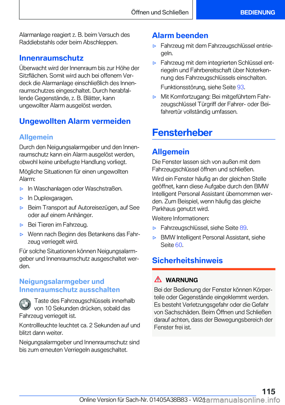 BMW M4 2022  Betriebsanleitungen (in German) �A�l�a�r�m�a�n�l�a�g�e��r�e�a�g�i�e�r�t��z�.��B�.��b�e�i�m��V�e�r�s�u�c�h��d�e�s�R�a�d�d�i�e�b�s�t�a�h�l�s��o�d�e�r��b�e�i�m��A�b�s�c�h�l�e�p�p�e�n�.
�I�n�n�e�n�r�a�u�m�s�c�h�u�t�z �