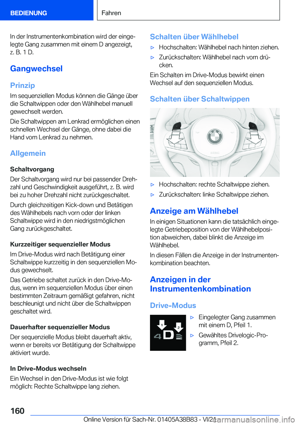 BMW M4 2022  Betriebsanleitungen (in German) �I�n��d�e�r��I�n�s�t�r�u�m�e�n�t�e�n�k�o�m�b�i�n�a�t�i�o�n��w�i�r�d��d�e�r��e�i�n�g�ej
�l�e�g�t�e��G�a�n�g��z�u�s�a�m�m�e�n��m�i�t��e�i�n�e�m��D��a�n�g�e�z�e�i�g�t�, �z�.��B�.��1��D�.
�