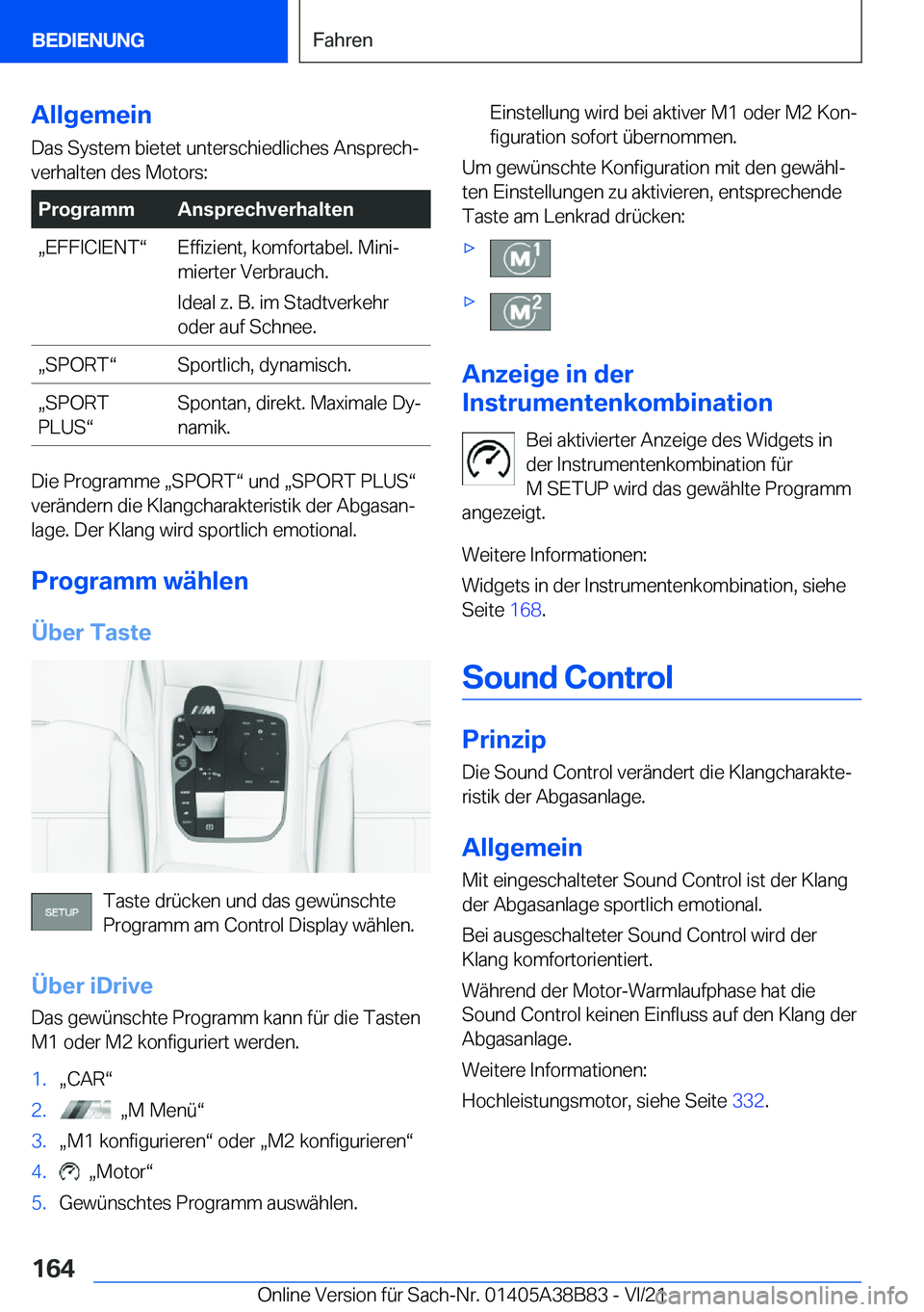 BMW M4 2022  Betriebsanleitungen (in German) �A�l�l�g�e�m�e�i�n
�D�a�s��S�y�s�t�e�m��b�i�e�t�e�t��u�n�t�e�r�s�c�h�i�e�d�l�i�c�h�e�s��A�n�s�p�r�e�c�hj �v�e�r�h�a�l�t�e�n��d�e�s��M�o�t�o�r�s�:�P�r�o�g�r�a�m�m�A�n�s�p�r�e�c�h�v�e�r�h�a�l�t�e