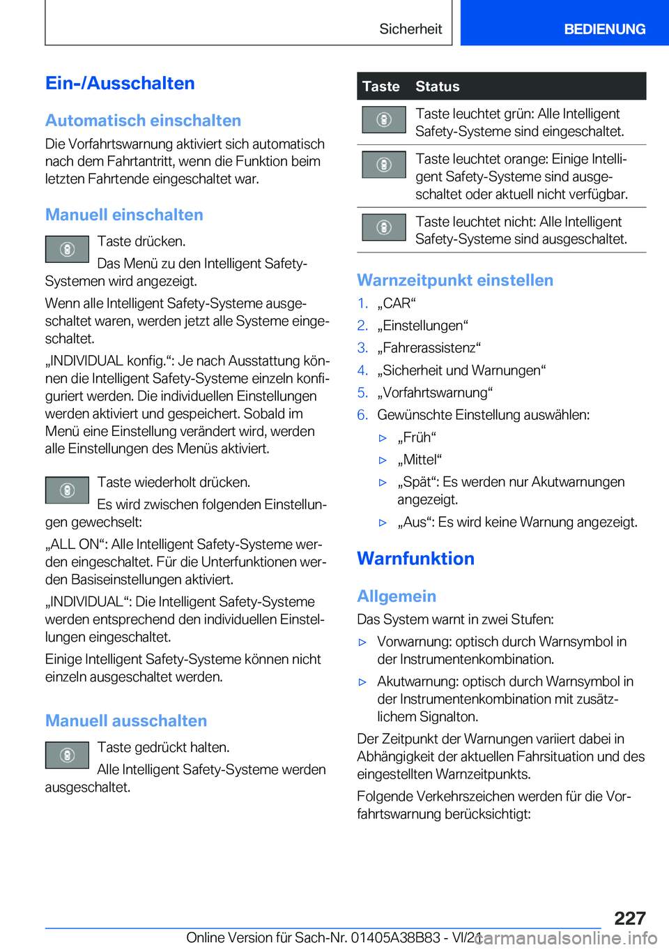 BMW M4 2022  Betriebsanleitungen (in German) �E�i�n�-�/�A�u�s�s�c�h�a�l�t�e�n
�A�u�t�o�m�a�t�i�s�c�h��e�i�n�s�c�h�a�l�t�e�n �D�i�e��V�o�r�f�a�h�r�t�s�w�a�r�n�u�n�g��a�k�t�i�v�i�e�r�t��s�i�c�h��a�u�t�o�m�a�t�i�s�c�h
�n�a�c�h��d�e�m��F�a�h�