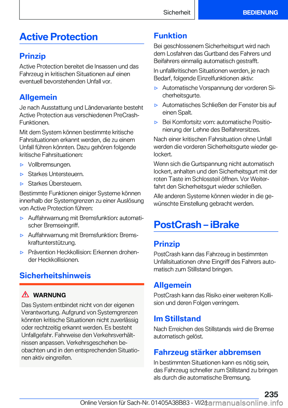 BMW M4 2022  Betriebsanleitungen (in German) �A�c�t�i�v�e��P�r�o�t�e�c�t�i�o�n
�P�r�i�n�z�i�p
�A�c�t�i�v�e��P�r�o�t�e�c�t�i�o�n��b�e�r�e�i�t�e�t��d�i�e��I�n�s�a�s�s�e�n��u�n�d��d�a�s
�F�a�h�r�z�e�u�g��i�n��k�r�i�t�i�s�c�h�e�n��S�i�t�u�