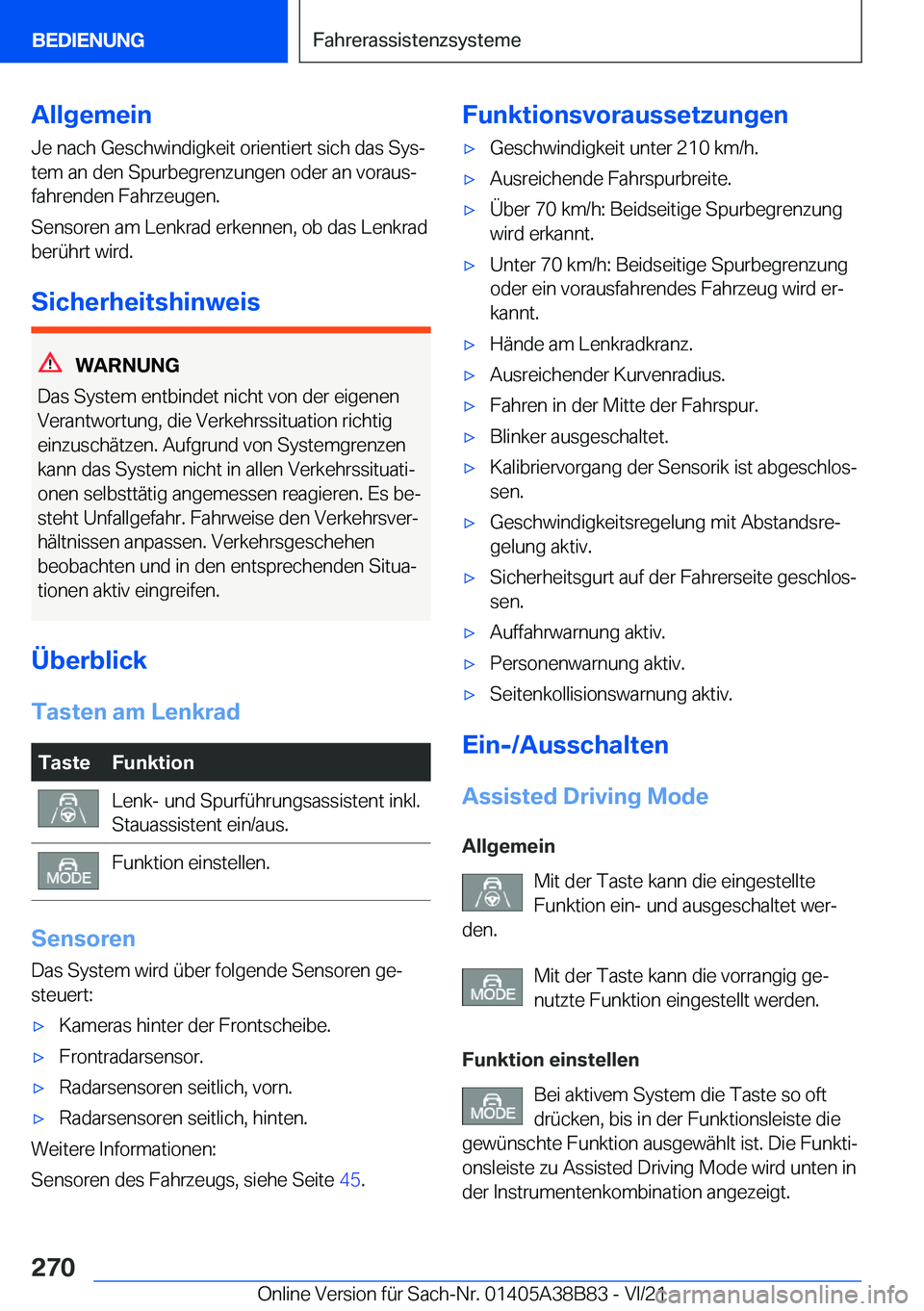 BMW M4 2022  Betriebsanleitungen (in German) �A�l�l�g�e�m�e�i�n
�J�e��n�a�c�h��G�e�s�c�h�w�i�n�d�i�g�k�e�i�t��o�r�i�e�n�t�i�e�r�t��s�i�c�h��d�a�s��S�y�sj �t�e�m��a�n��d�e�n��S�p�u�r�b�e�g�r�e�n�z�u�n�g�e�n��o�d�e�r��a�n��v�o�r�a�u�s