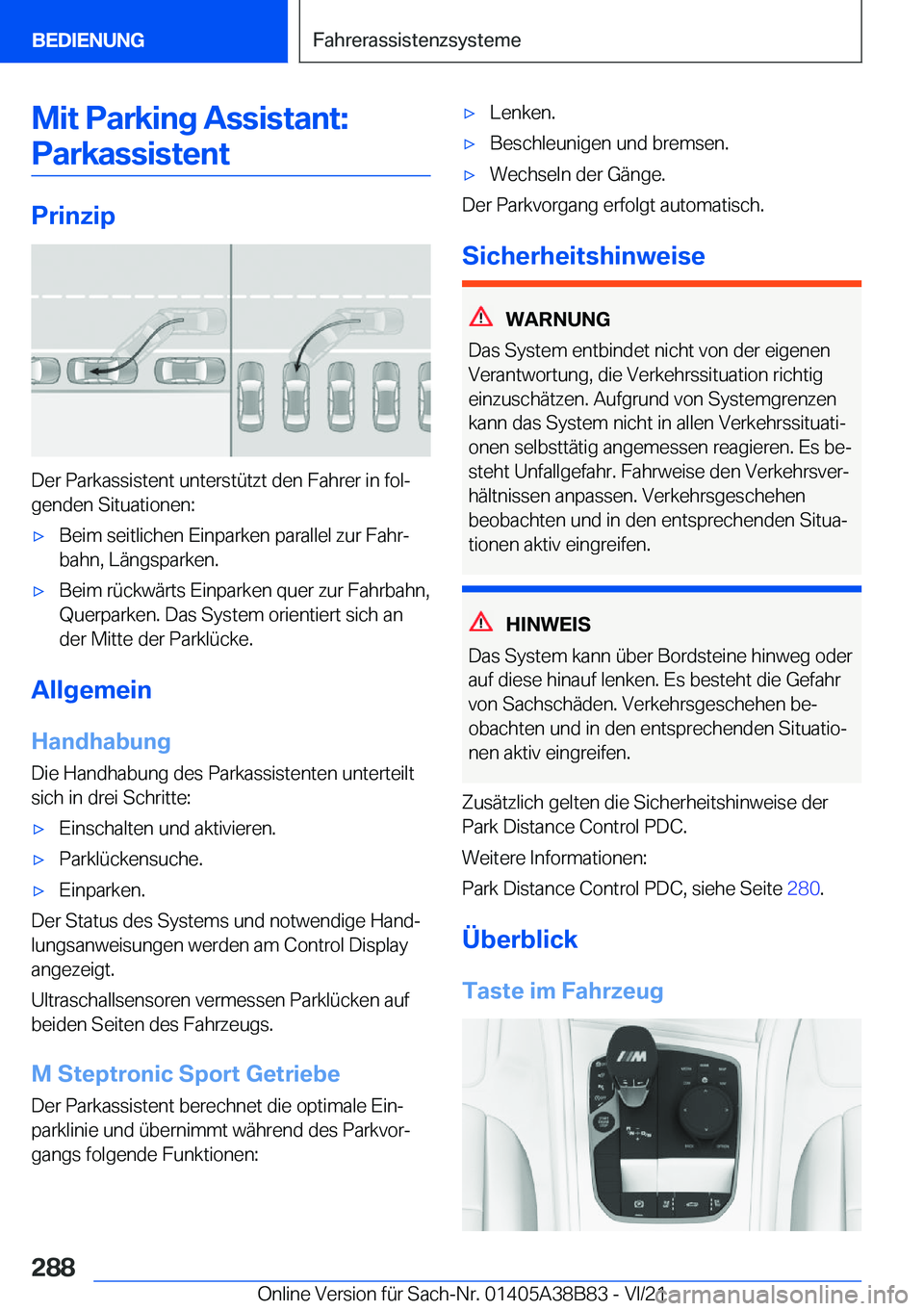 BMW M4 2022  Betriebsanleitungen (in German) �M�i�t��P�a�r�k�i�n�g��A�s�s�i�s�t�a�n�t�:�P�a�r�k�a�s�s�i�s�t�e�n�t
�P�r�i�n�z�i�p
�D�e�r��P�a�r�k�a�s�s�i�s�t�e�n�t��u�n�t�e�r�s�t�
