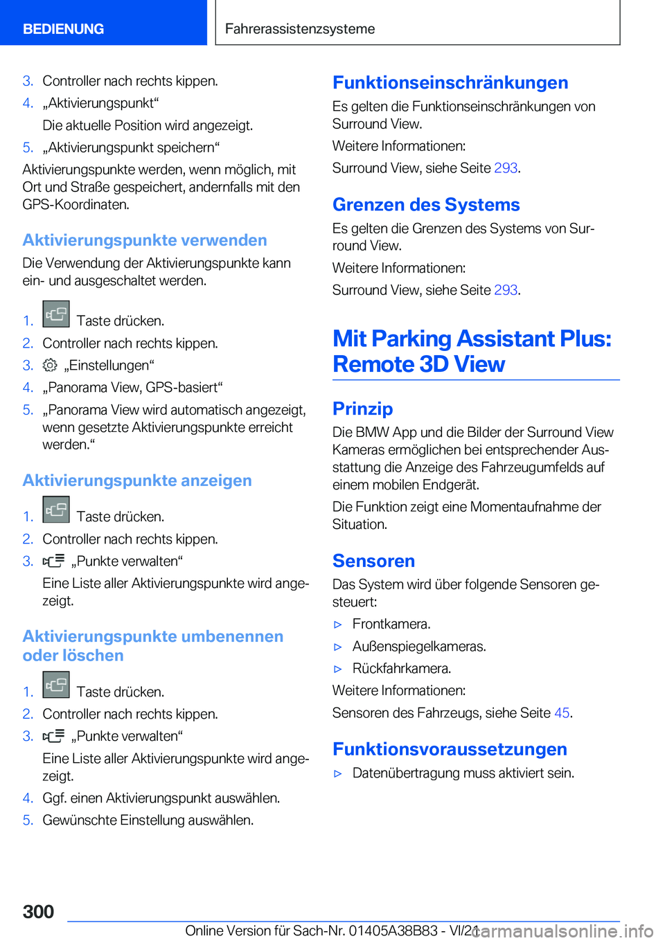 BMW M4 2022  Betriebsanleitungen (in German) �3�.�C�o�n�t�r�o�l�l�e�r��n�a�c�h��r�e�c�h�t�s��k�i�p�p�e�n�.�4�.x�A�k�t�i�v�i�e�r�u�n�g�s�p�u�n�k�tv
�D�i�e��a�k�t�u�e�l�l�e��P�o�s�i�t�i�o�n��w�i�r�d��a�n�g�e�z�e�i�g�t�.�5�.x�A�k�t�i�v�i�